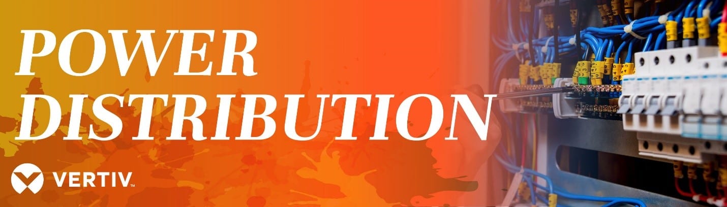 Vertiv banner reading "Power Distribution" in white on orange, beside a photograph of breakers and numbered wiring in a distribution panel